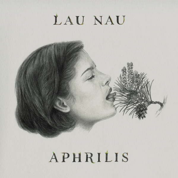 Lau Nau – Aphrilis